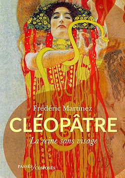 Télécharger le livre :  Cléopâtre : La reine sans visage