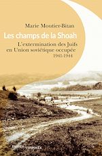Télécharger le livre :  Les champs de la Shoah