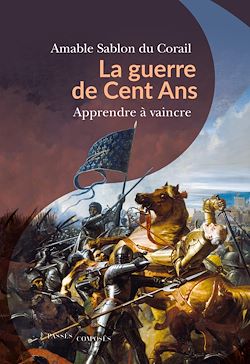 Télécharger le livre :  La guerre de Cent Ans : Apprendre à vaincre