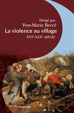 Télécharger le livre :  La violence au village : XVIe-XIXe siècle