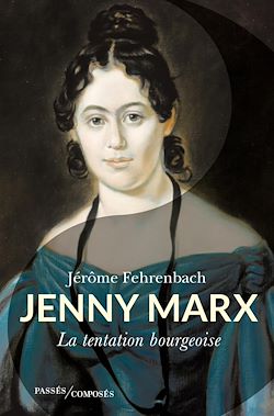 Télécharger le livre :  Jenny Marx : La tentation bourgeoise