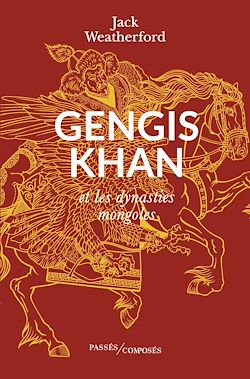 Télécharger le livre :  Gengis Khan et les dynasties mongoles