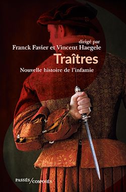 Télécharger le livre :  Traîtres : Nouvelle histoire de l'infamie