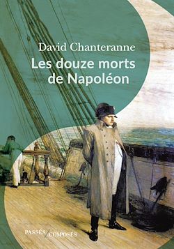 Télécharger le livre :  Les douze morts de Napoléon