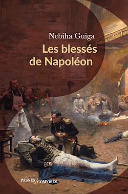 Télécharger le livre :  Les blessés de Napoléon