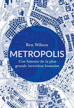 Télécharger le livre :  Metropolis : Une histoire de la plus grande invention humaine