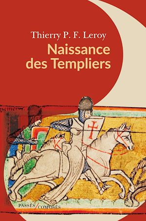Téléchargez le livre :  Naissance des Templiers