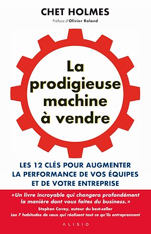 Téléchargez le livre :  La prodigieuse machine à vendre : Les 12 clés pour augmenter la performance de vos équipes et de votre entreprise