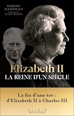 Télécharger le livre :  Elizabeth II, la reine d'un siècle : 1992-2022