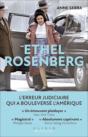 Ethel Rosenberg : La plus grave erreur judiciaire de l'histoire | Sebba, Anne (1951-....). Auteur