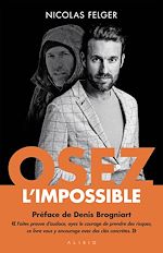 Télécharger le livre :  Osez l'impossible
