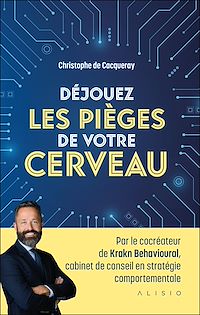 Téléchargez le livre :  Déjouez les pièges de votre cerveau