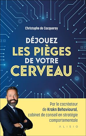 Téléchargez le livre :  Déjouez les pièges de votre cerveau