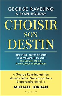 Téléchargez le livre :  Choisir son destin : Les leçons de vie d'un coach d'exception