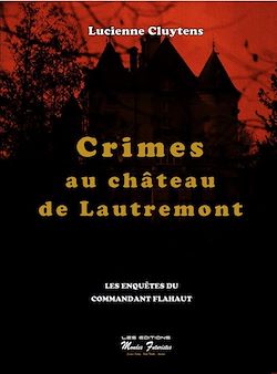 Télécharger le livre :  Crimes au château de Lautrement