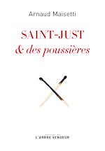 Télécharger le livre :  Saint-Just & des poussières