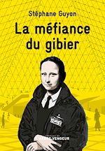 Télécharger le livre :  La méfiance du gibier