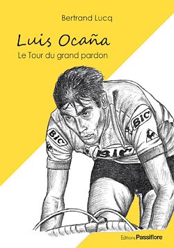 Télécharger le livre :  Luis Ocaña, le Tour du grand pardon