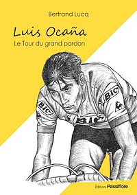 Télécharger le livre :  Luis Ocaña, le Tour du grand pardon