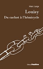 Télécharger le livre :  Louisy, du cachot à l'hémicycle