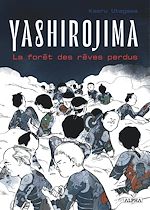 Télécharger le livre :  Yashirojima, la forêt des rêves perdus