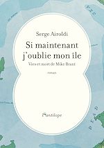 Télécharger le livre :  Si maintenant j'oublie mon île
