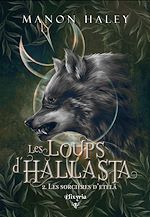 Télécharger le livre :  Les loups d'Hallasta - 2 - Les sorcières d'Etelä