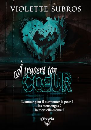 Téléchargez le livre :  À travers ton coeur