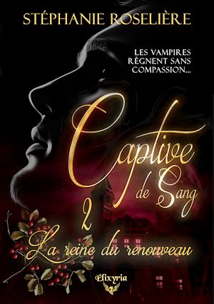 Téléchargez le livre :  Captive de sang - 2 - La reine du renouveau