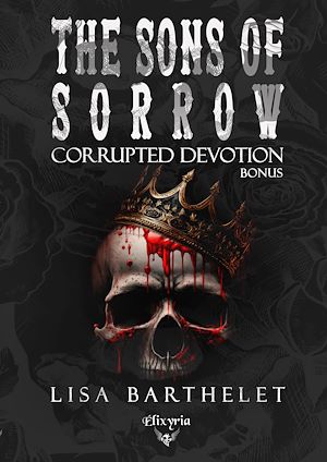 Téléchargez le livre :  The sons of sorrow - Bonus - Corrupted devotion