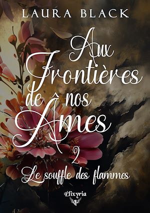 Téléchargez le livre :  Aux frontières de nos âmes - 2 - Le souffle des flammes