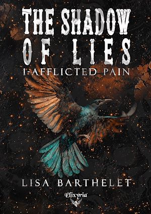 Téléchargez le livre :  The shadow of lies - 1 - Afflicted pain