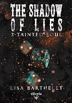 Télécharger le livre :  The shadow of lies - 2 - Tainted soul