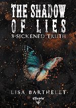 Télécharger le livre :  The shadow of lies - 3 - Sickened truth