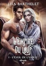 Télécharger le livre :  L'empire du loup - 1 - L'éveil de l'esprit