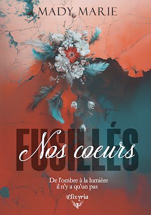 Téléchargez le livre :  Nos coeurs fusillés