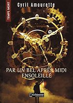 Télécharger le livre :  Par un bel après midi ensoleillé (Temps Mort : L'Anthologie)
