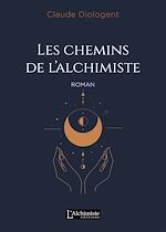 Télécharger le livre :  Les chemins de l'alchimiste