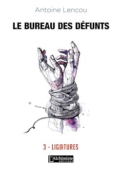 Télécharger le livre :  Le Bureau des Défunts – 3 : Ligatures