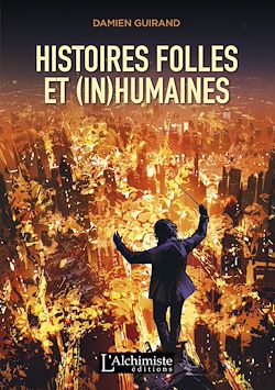 Télécharger le livre :  Histoires folles et (in)humaines