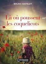 Télécharger le livre :  Là où poussent les coquelicots