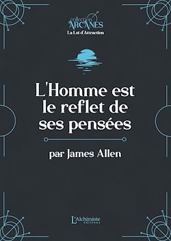 Télécharger le livre :  L'homme est le reflet de ses pensées (La Loi d'Attraction)