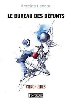 Télécharger le livre :  Le bureau des défunts – Chroniques (Recueil de nouvelles)