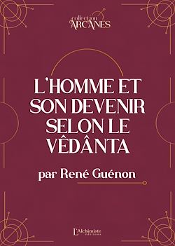 Télécharger le livre :  L'homme et son devenir selon le Vêdanta