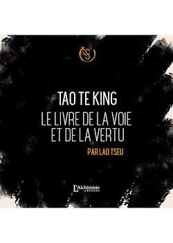 Télécharger le livre :  Tao Te King – Le livre de la voie et de la vertu