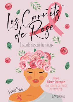 Télécharger le livre :  Les carnets de Rose – Instants d'espoir lumineux