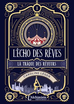 Télécharger le livre :  L'écho des rêves – tome 1 : La traque des Rêveurs
