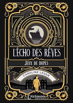 Télécharger le livre :  L'écho des rêves – tome 4 : Jeux de dupes