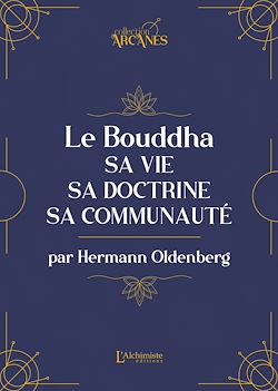 Télécharger le livre :  Le Bouddha : sa vie, sa doctrine, sa communauté