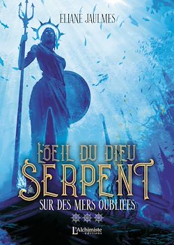 Télécharger le livre :  L'œil du dieu serpent – Tome 3 : Sur des mers oubliées